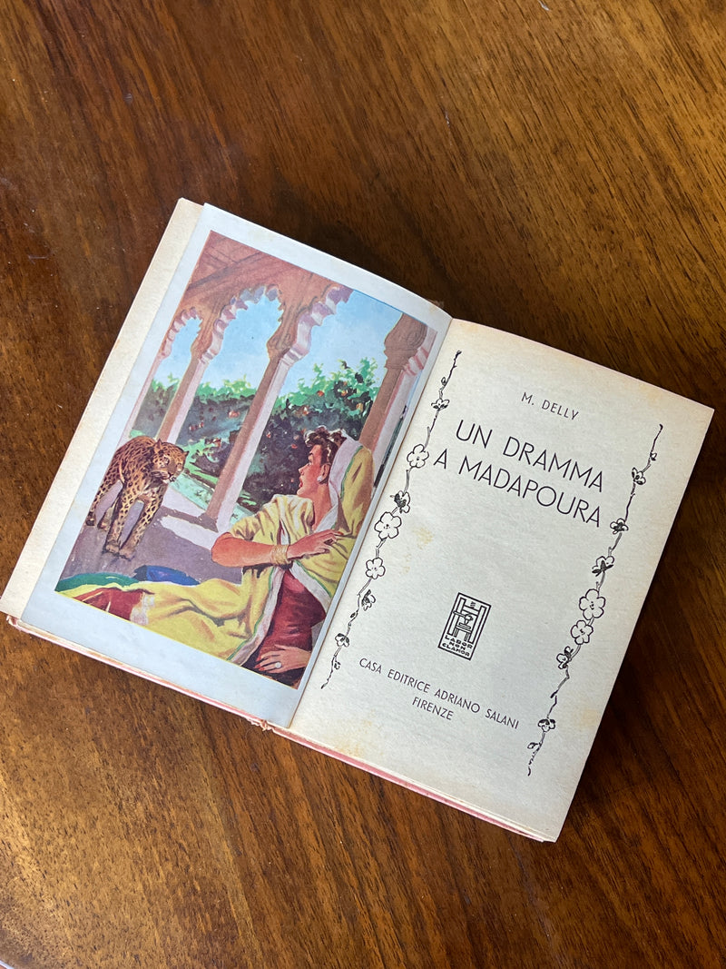 Libro Un dramma a Madapoura, M.Delly Casa editrice Adriano Salani Firenze 1952.